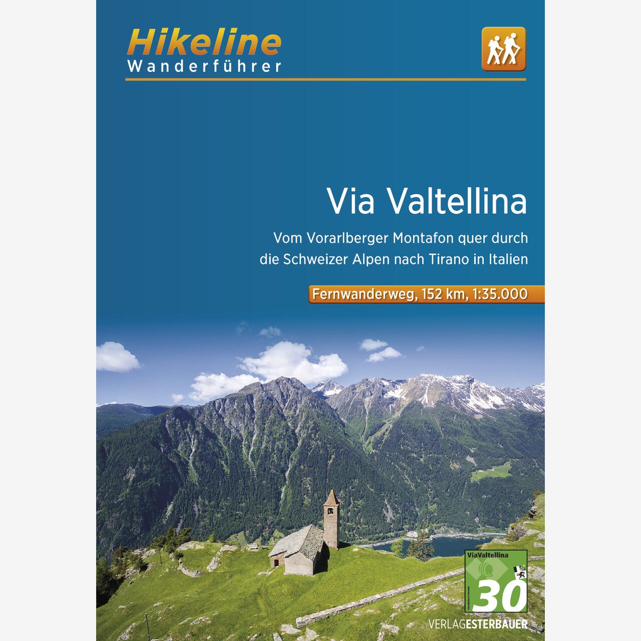 Hikeline Wanderführer Fernwanderweg Via Valtellina Hikeline Wanderführer Fernwanderweg Via Valtellina