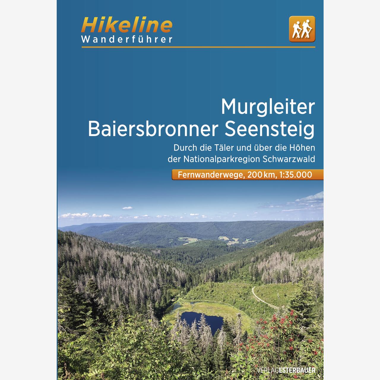 Hikeline Wanderführer Fernwanderwege Murgleiter • Baiersbronner Seensteig Hikeline Wanderführer Fernwanderwege Murgleiter • Baiersbronner Seensteig