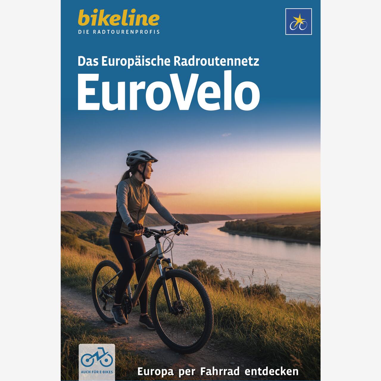 bikeline Panorama Übersichtswerk Das Europäische Radroutennetz EuroVelo bikeline Panorama Übersichtswerk Das Europäische Radroutennetz EuroVelo